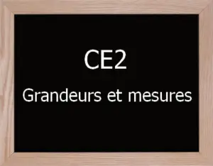 Grandeurs Et Mesures Ce2