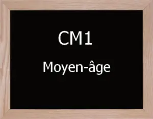 Moyen Age Cm1