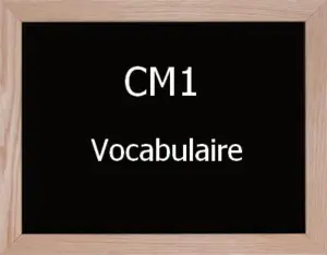 Vocabulaire Cm1