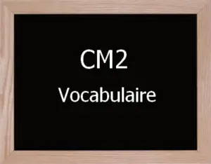 Vocabulaire Cm2