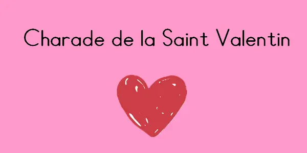 charade de la saint valentin