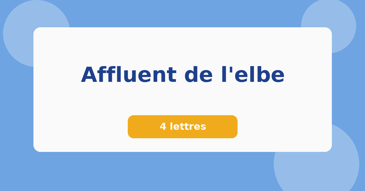 Affluent de l'elbe 4 lettres Mots croisés