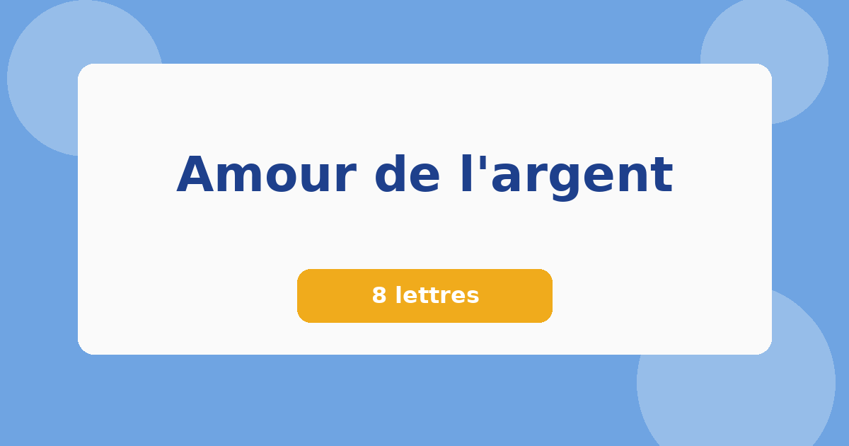 Amour de l'argent 8 lettres Mots croisés