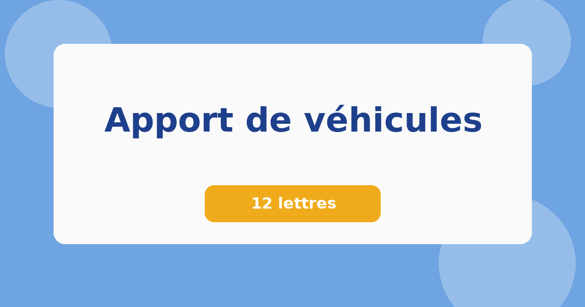 Apport de véhicules 12 lettres Mots croisés