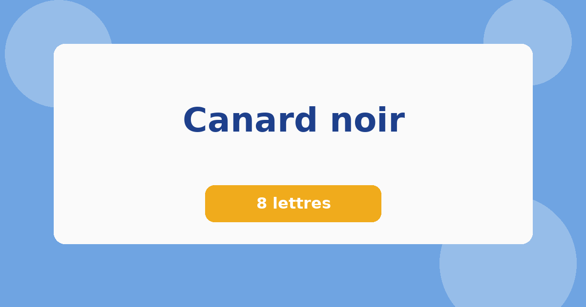 Canard noir 8 lettres Mots croisés