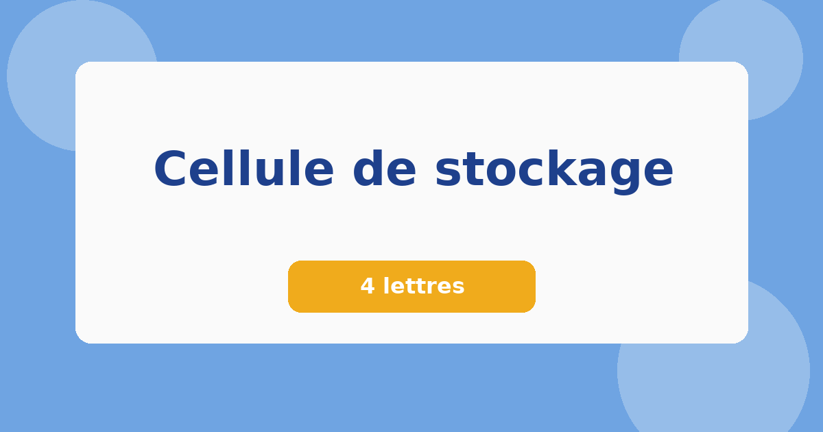 Cellule de stockage 4 lettres Mots croisés