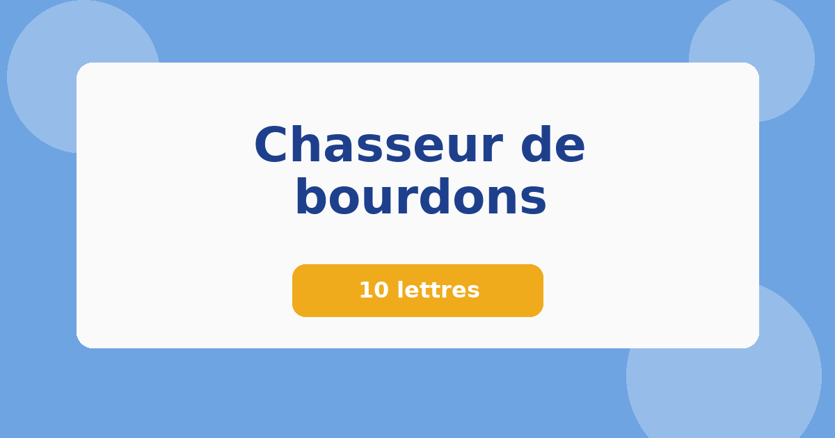 Chasseur de bourdons 10 lettres Mots croisés