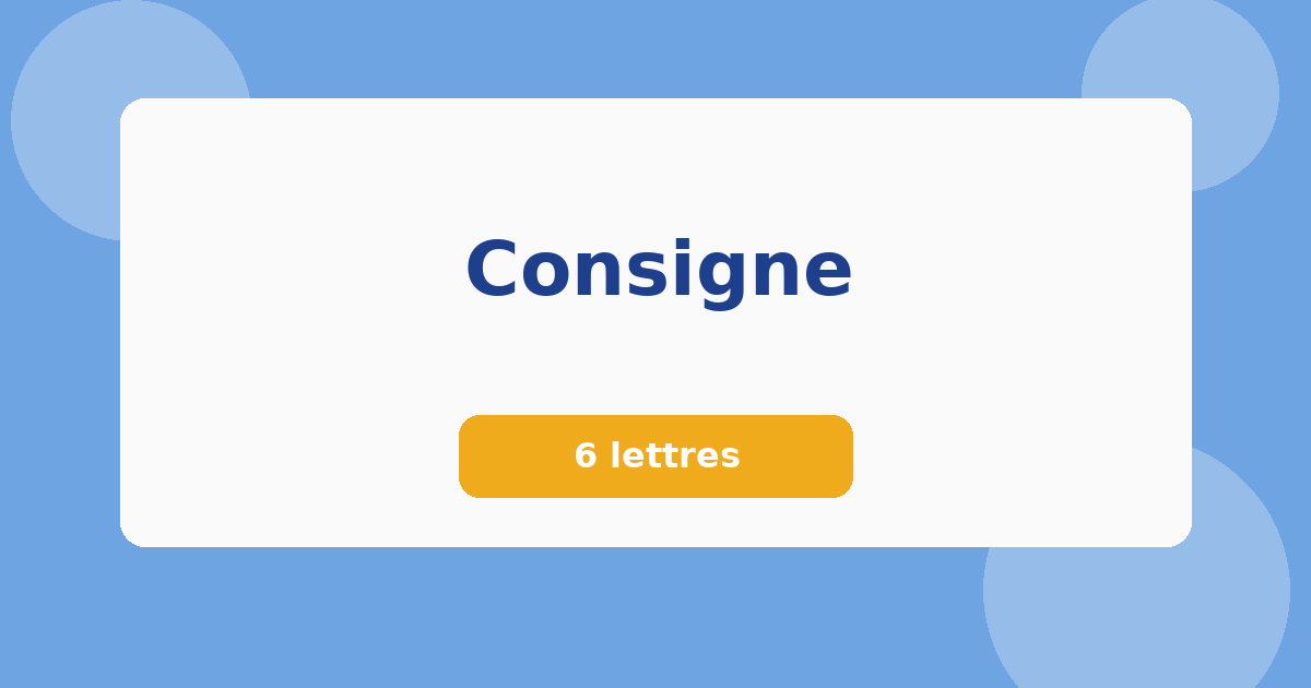 Consigne 6 lettres Mots croisés