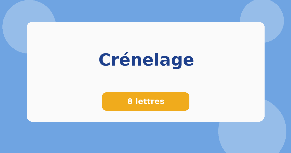 Crénelage 8 lettres Mots croisés