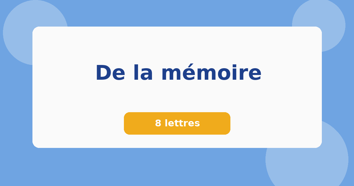 De la mémoire 8 lettres Mots croisés