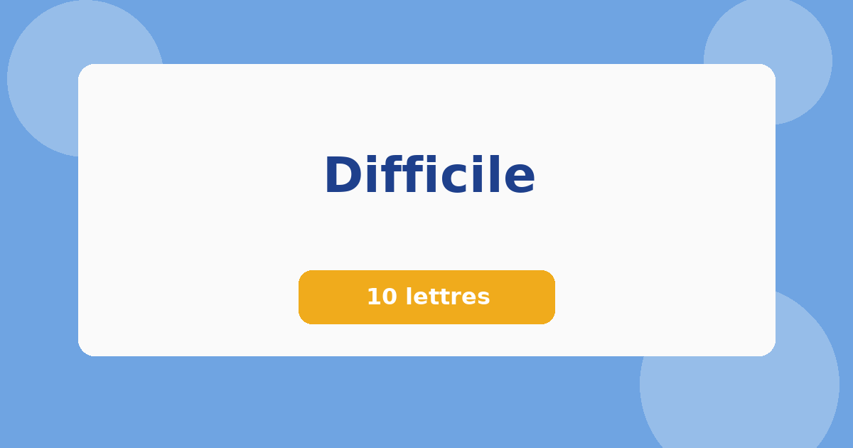 Difficile 10 lettres Mots croisés