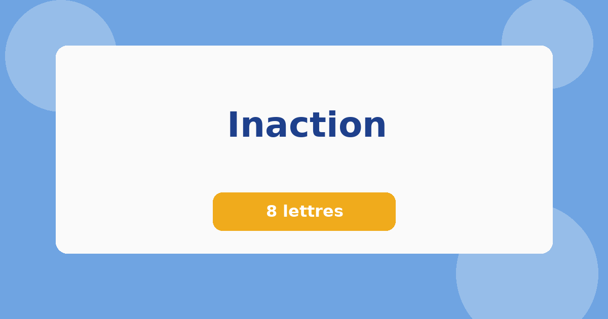 Inaction 8 lettres Mots croisés