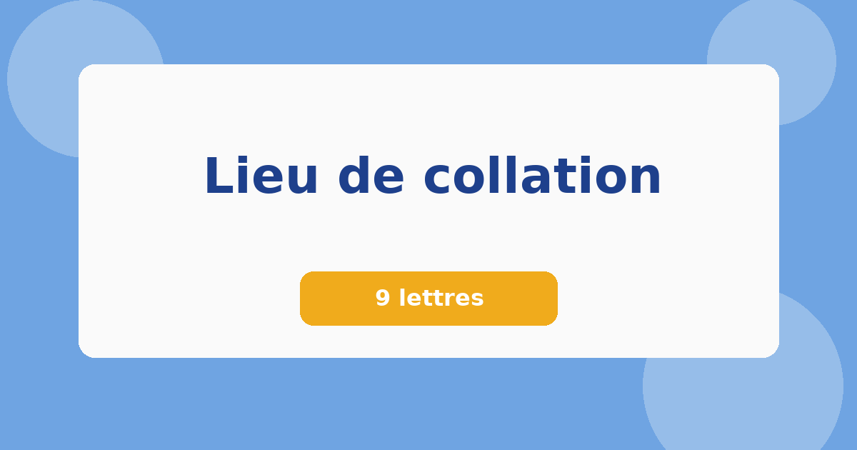 Lieu de collation 9 lettres Mots croisés