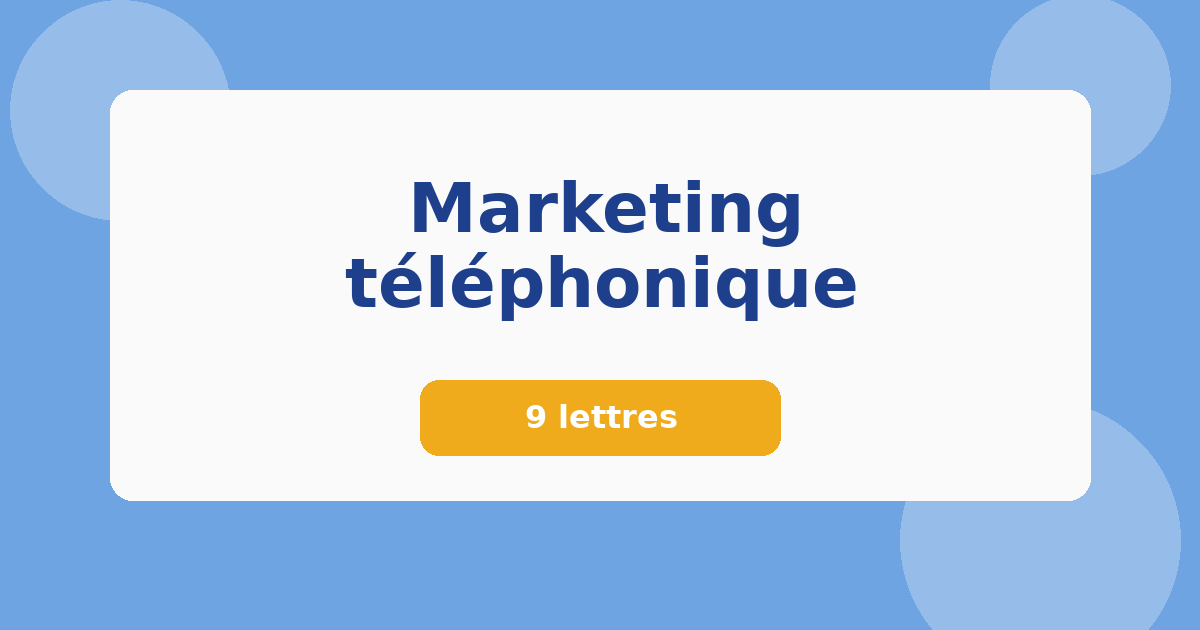 Marketing téléphonique 9 lettres Mots croisés