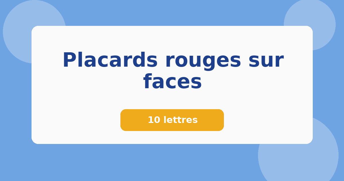 Placards rouges sur faces 10 lettres Mots croisés