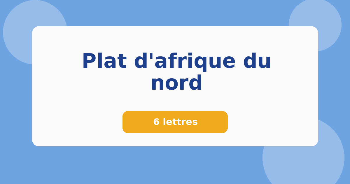 Plat d'afrique du nord 6 lettres Mots croisés