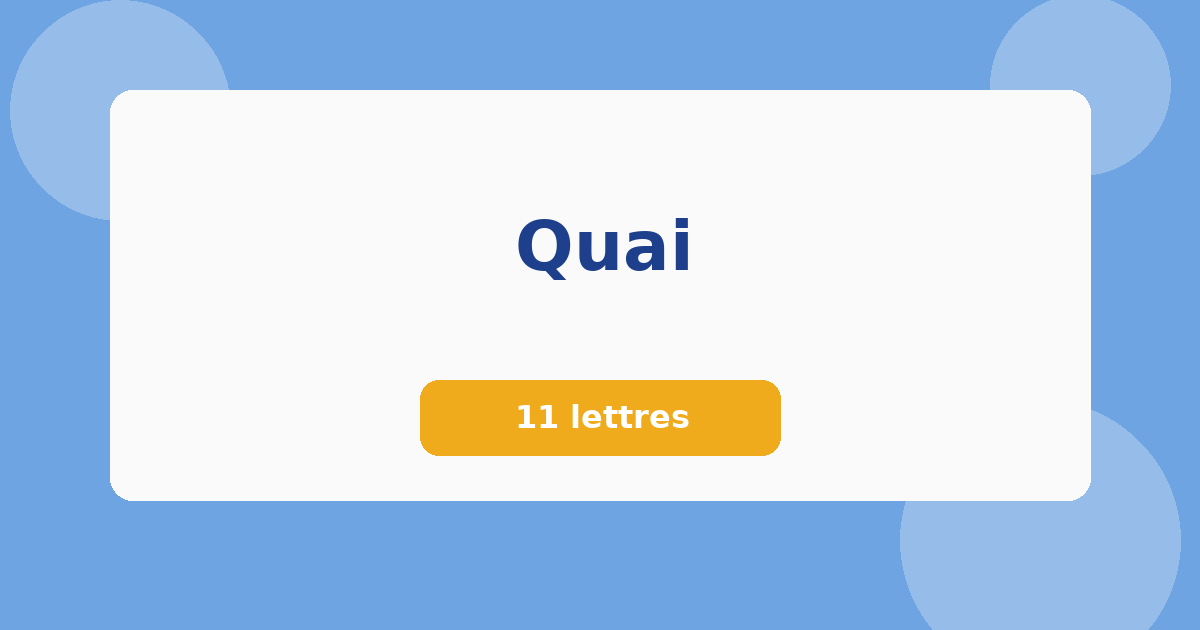 Quai 11 lettres Mots croisés