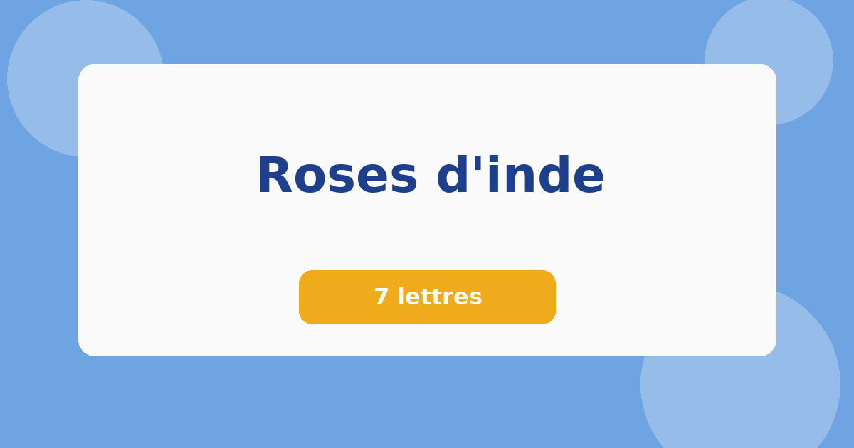 Roses d'inde 7 lettres Mots croisés