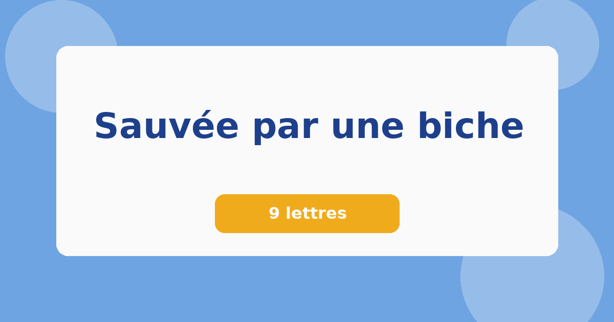 Sauvée par une biche 9 lettres Mots croisés