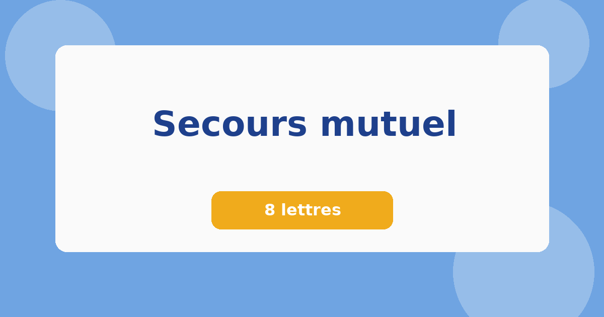 Secours mutuel 8 lettres Mots croisés