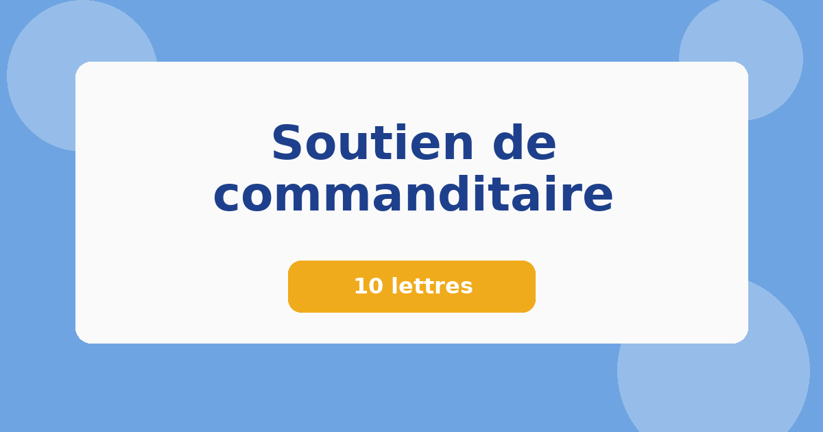 Soutien de commanditaire 10 lettres Mots croisés