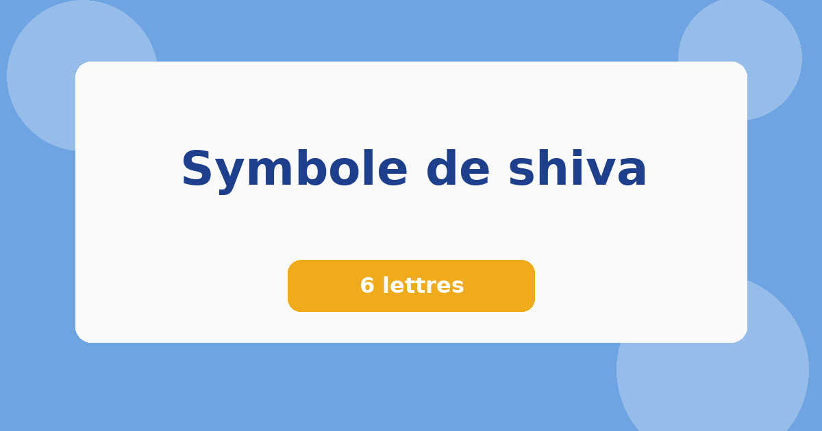 Symbole de shiva 6 lettres Mots croisés