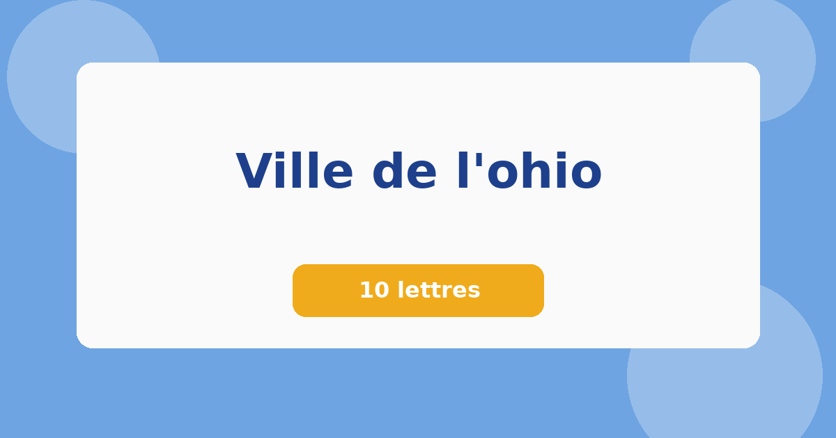 Ville de l'ohio 10 lettres Mots croisés