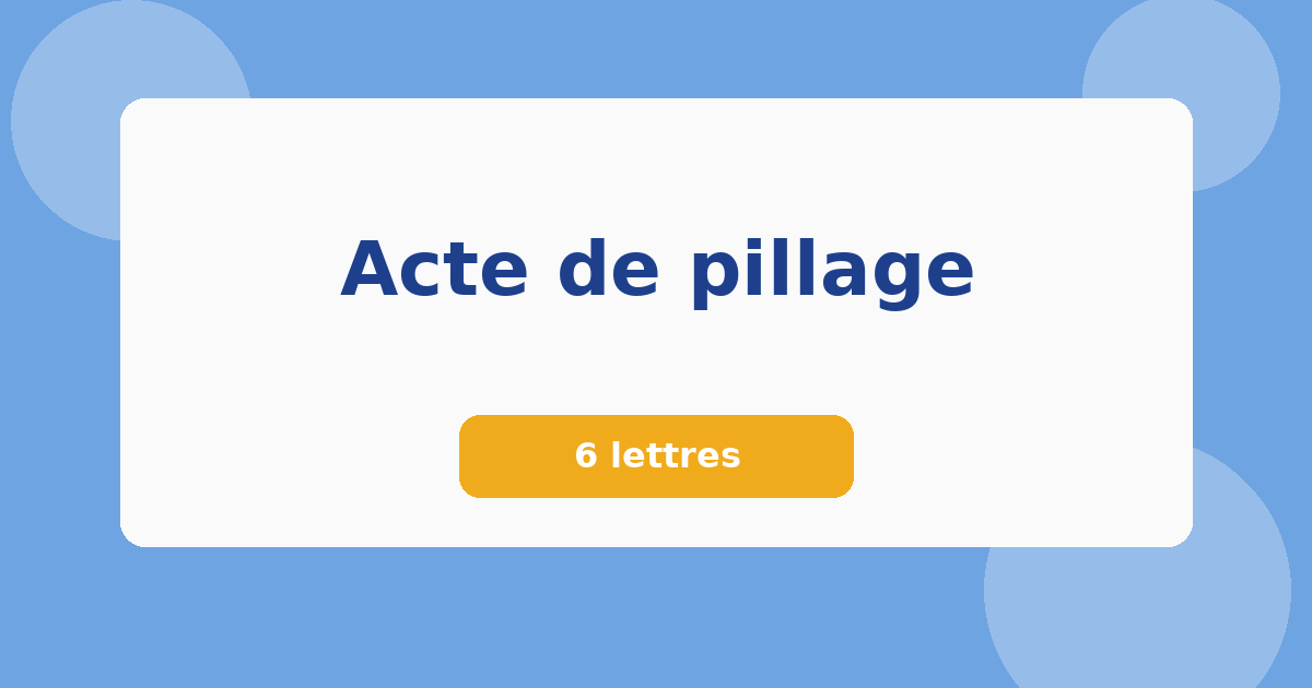 Acte de pillage 6 lettres Mots croisés