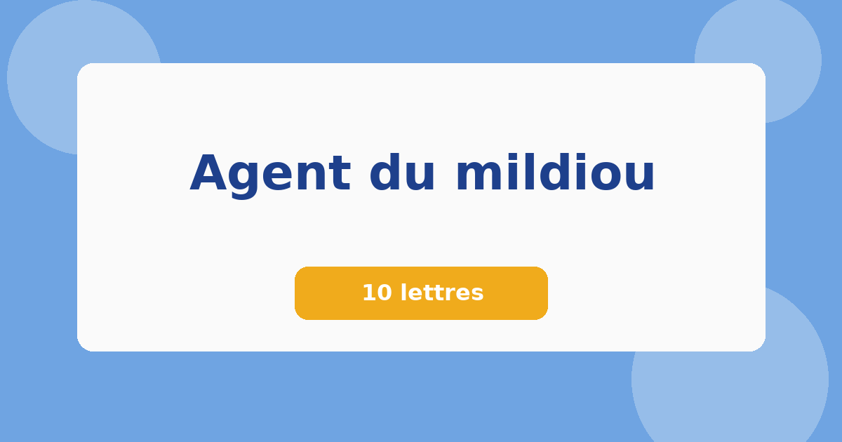 Agent du mildiou 10 lettres Mots croisés