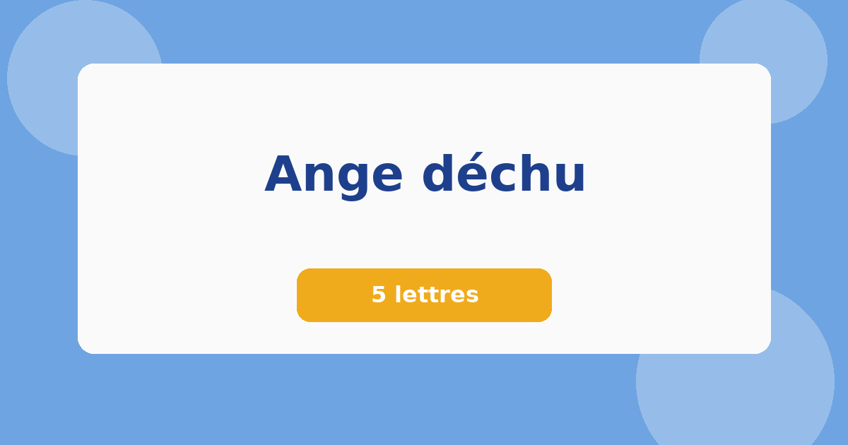 Ange déchu 5 lettres Mots croisés