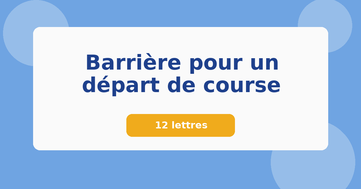 Barrière pour un départ de course 12 lettres Mots croisés