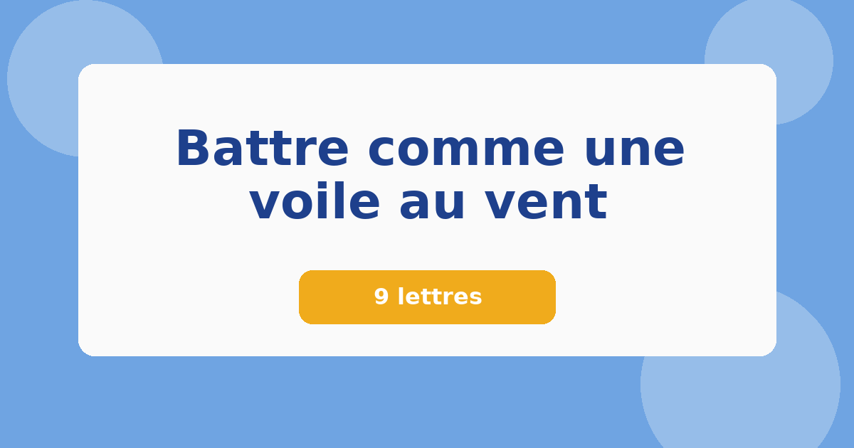 Battre comme une voile au vent 9 lettres Mots croisés