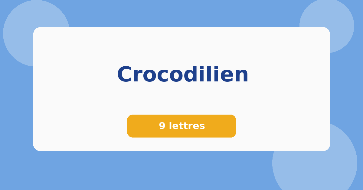 Crocodilien 9 lettres Mots croisés