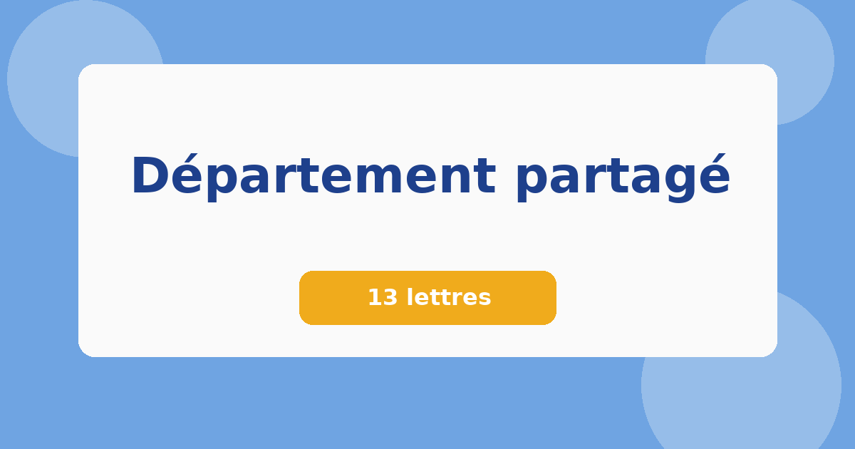 Département partagé 13 lettres Mots croisés