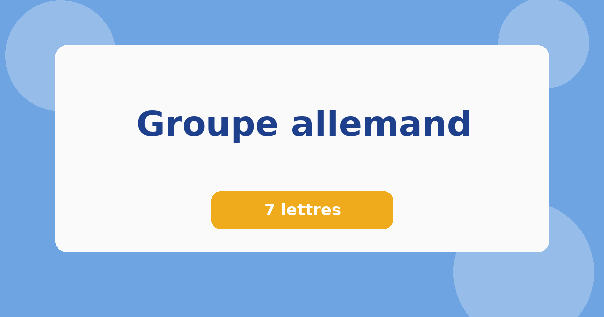 Groupe allemand 7 lettres Mots croisés