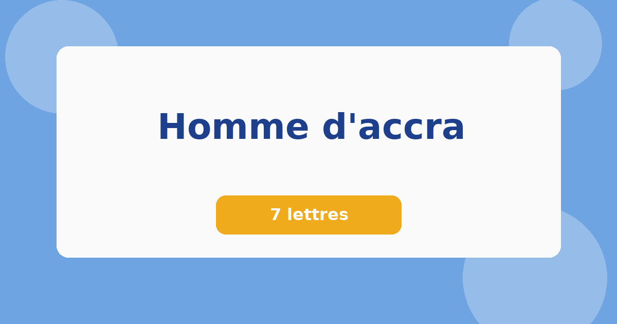 Homme d'accra 7 lettres Mots croisés