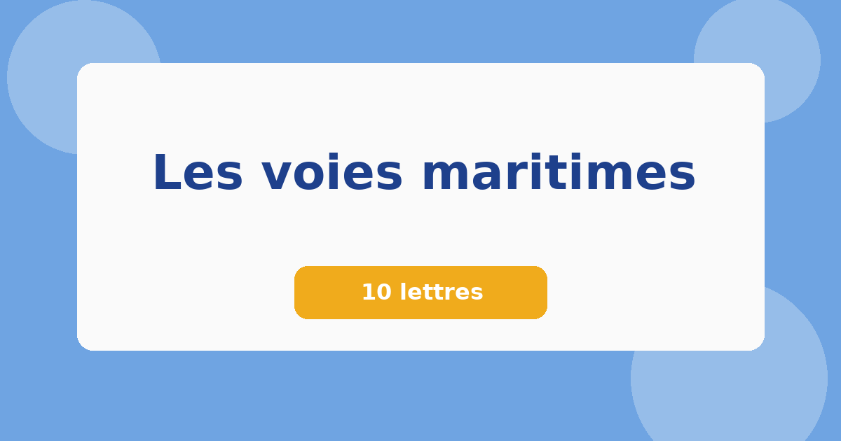 Les voies maritimes 10 lettres Mots croisés