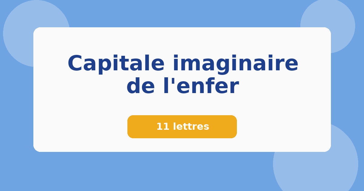 Capitale imaginaire de l'enfer 11 lettres Mots croisés