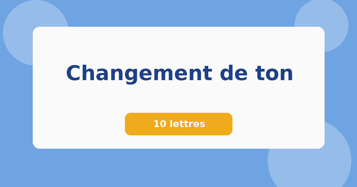 Changement de ton 10 lettres Mots croisés