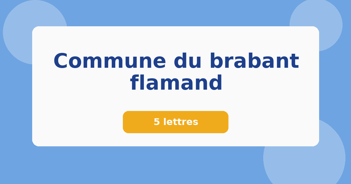 Commune du brabant flamand 5 lettres Mots croisés