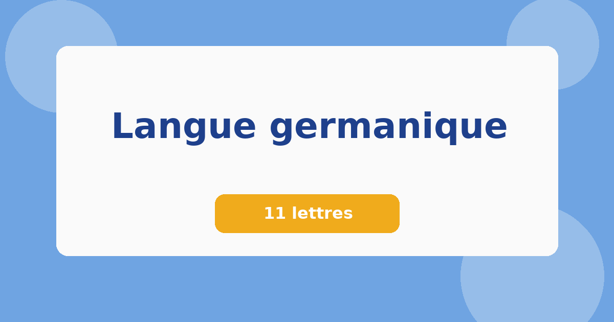 Langue germanique 11 lettres Mots croisés