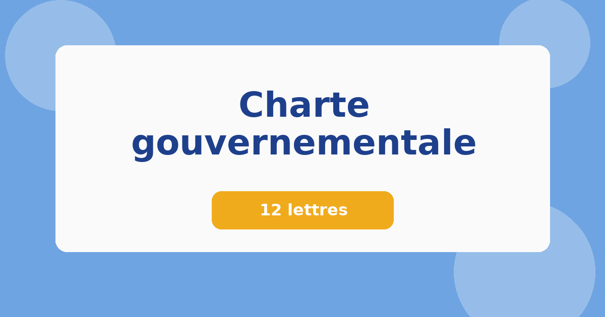 Charte gouvernementale 12 lettres Mots croisés