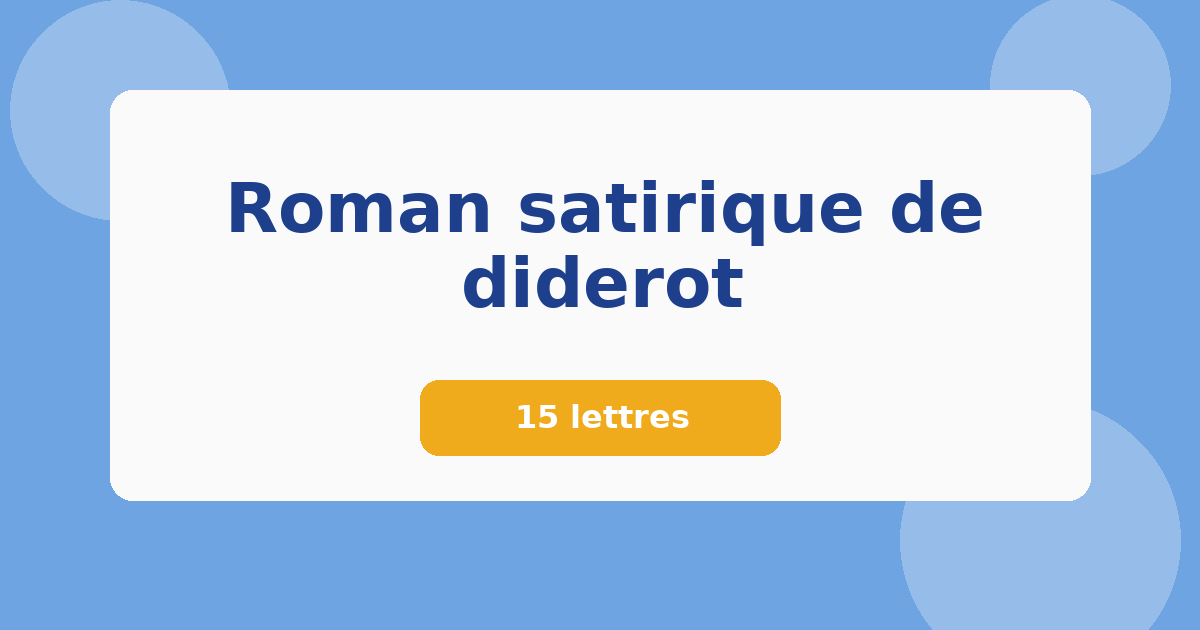 Roman satirique de diderot 15 lettres Mots croisés